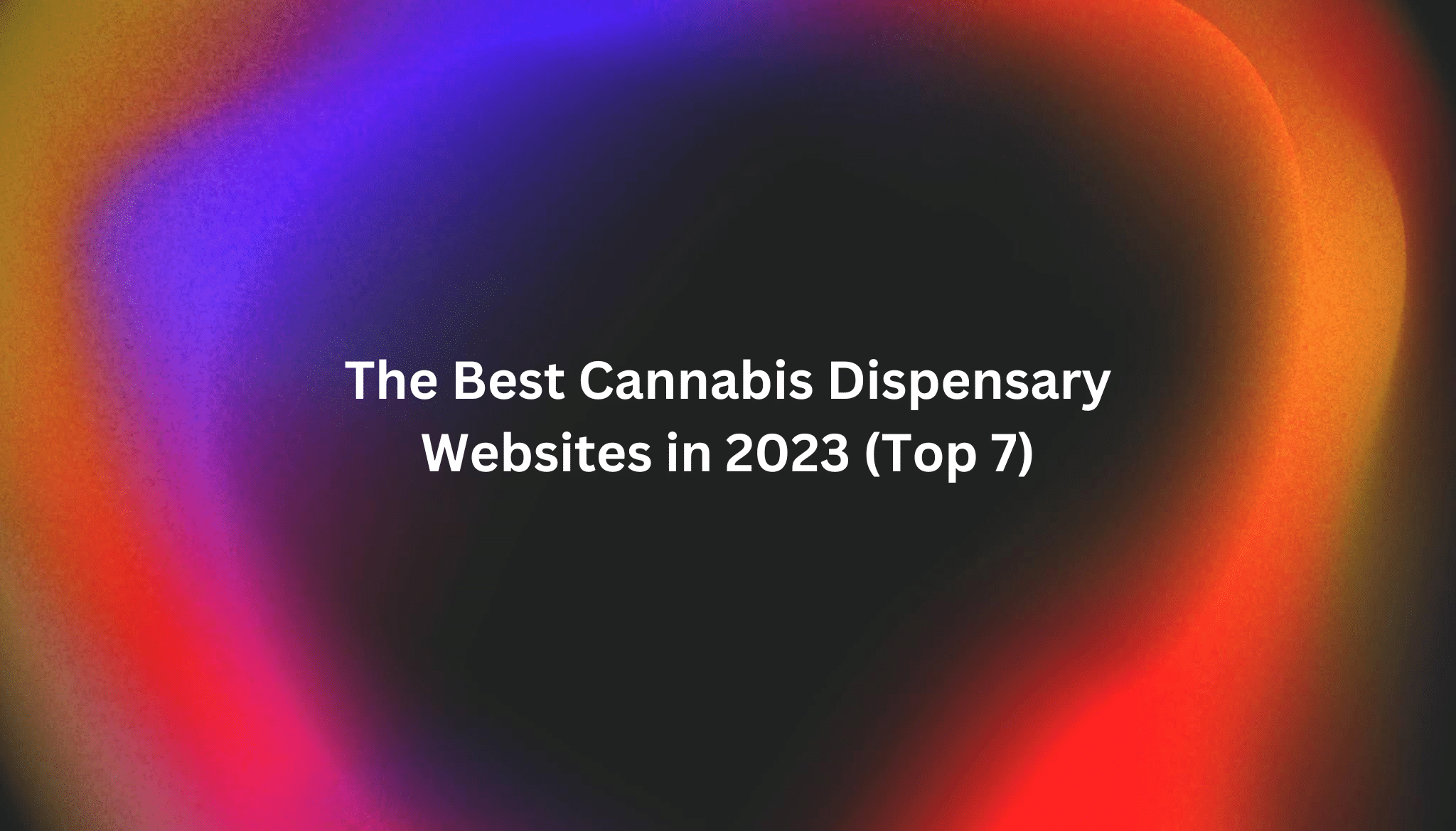 The Best Cannabis Dispensary Websites (Top 7)
