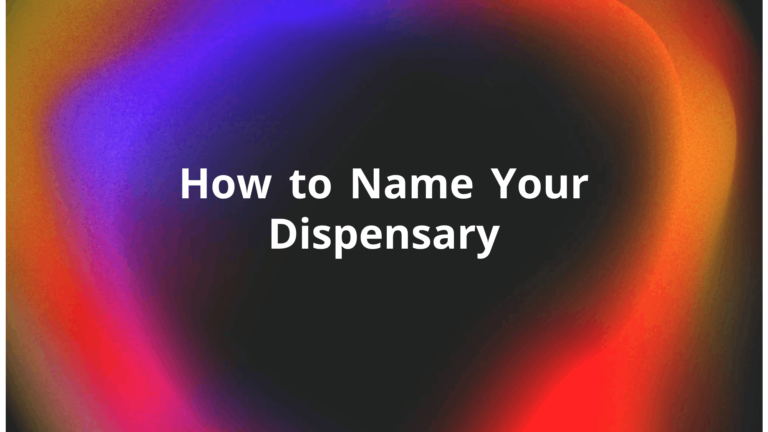 How to Name Your Dispensary